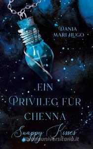 Ein Privileg für Chenna di Dania Mari Hugo edito da Books on Demand