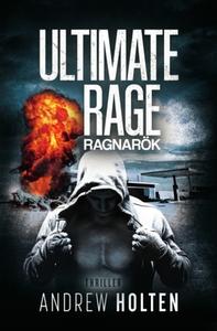 Ultimate Rage - Ragnarok (Thriller) di Holten Andrew Holten edito da 978-3-949359