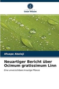 Neuartiger Bericht Uber Ocimum Gratissimum Linn di Abolaji Afuape Abolaji edito da KS OmniScriptum Publishing