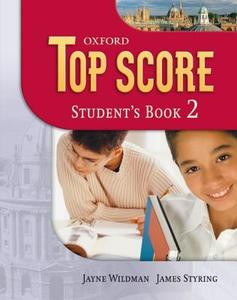 Top Score 2: Student's Book di Michael Duckworth, Paul Kelly, Kathy Gude, Helen Halliwell, James Styring, Jayne Wildman edito da Oxford University Press