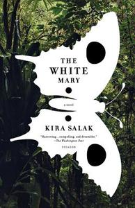 The White Mary di Kira Salak edito da St. Martins Press-3PL