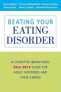 Beating Your Eating Disorder di Glenn Waller, Victoria Mountford, Rachel Lawson edito da Cambridge University Press