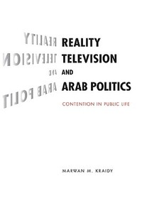 Reality Television and Arab Politics di Marwan M. Kraidy edito da Cambridge University Press