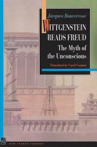 Wittgenstein Reads Freud di Jacques Bouveresse edito da Princeton University Press