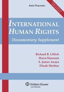 International Human Rights: Documentary Supplement di Lillich, Richard B. Lillich, Hurst Hannum edito da Aspen Publishers
