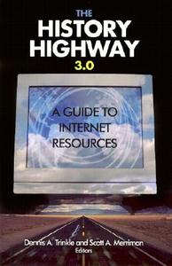 The History Highway 3.0: A Guide to Internet Resources [With CDROM] edito da M.E. Sharpe