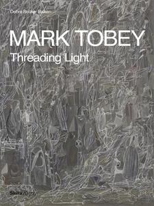 Mark Tobey di Debra Bricker Balken edito da Rizzoli International Publications