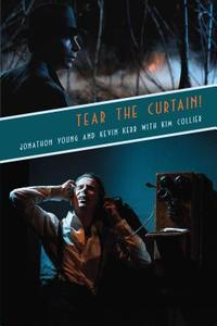 Tear the Curtain! di Jonathon Young, Kevin Kerr edito da TALONBOOKS