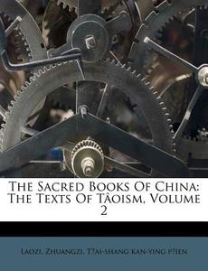 The Sacred Books Of China: The Texts Of TÃ¯Â¿Â½oism, Volume 2 di Zhuangzi edito da Nabu Press