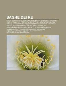 Saghe Dei Re: Saga Degli Skj Ldungar, Hr di Fonte Wikipedia edito da Books LLC, Wiki Series