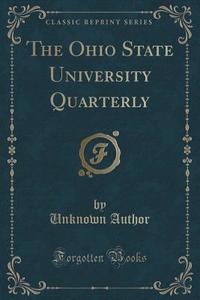 The Ohio State University Quarterly (classic Reprint) di Unknown Author edito da Forgotten Books