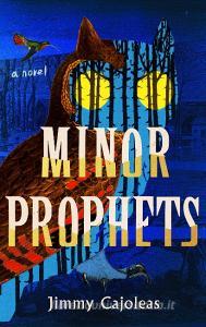 Minor Prophets di Jimmy Cajoleas edito da Abrams