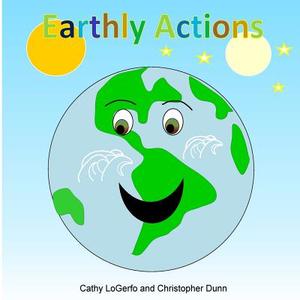 Earthly Actions di Christopher Dunn edito da Createspace