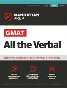 GMAT All the Verbal: The Definitive Guide to the Verbal Section of the GMAT di Manhattan Prep edito da MANHATTAN PREP PUB
