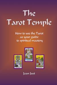 The Tarot Temple di Joan Just edito da Createspace