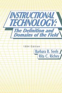 Instructional Technology di Barbara B. Seels, Rita C. Richey edito da Information Age Publishing