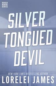 Silver-Tongued Devil di Lorelei James edito da LJLA LLC