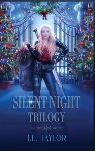 Silent Night Trilogy di J. E. Taylor edito da J.E. Taylor