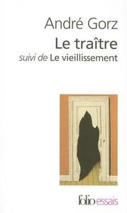 Traitre Vieillissement di Andre Gorz edito da Gallimard Education
