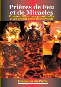 Prières de feu et de miracles di Pierre Tiendjo Pagoué edito da Books on Demand