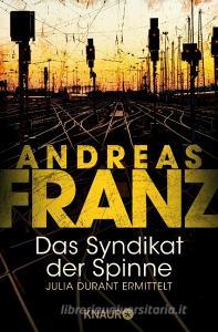 Das Syndikat der Spinne di Andreas Franz edito da Knaur Taschenbuch