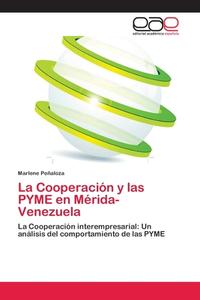 La Cooperación y las PYME en Mérida-Venezuela di Marlene Peñaloza edito da EAE