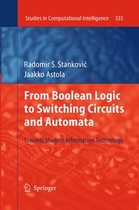 From Boolean Logic To Switching Circuits And Automata di Radomir S. Stankovic, Jaakko Astola edito da Springer-verlag Berlin And Heidelberg Gmbh & Co. Kg