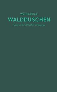 WALDDUSCHEN di Wolfram Renger edito da Books on Demand