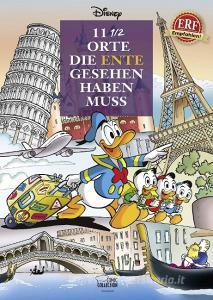 11 1/2 Orte, die Ente gesehen haben muss di Walt Disney, Joachim Stahl edito da Egmont Comic Collection