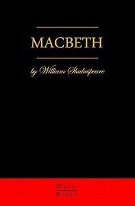 Macbeth di William Shakespeare edito da Classic Books Publishing
