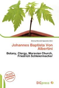 Johannes Baptista Von Albertini edito da Dic Press