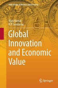 Global Innovation and Economic Value di Vijay Kumar, R. P. Sundarraj edito da Springer India