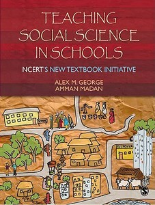 Teaching Social Science in Schools di Alex M. George edito da SAGE Publications Pvt. Ltd