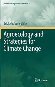 Agroecology and Strategies for Climate Change edito da Springer Netherlands