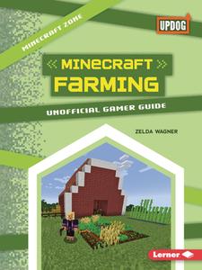 Minecraft Farming di Zelda Wagner edito da Lerner Publishing Group