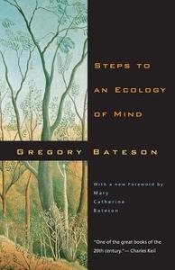 Steps to an Ecology of Mind di Gregory Bateson edito da University of Chicago Pr.