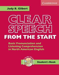Clear Speech From The Start Student\'s Book With Audio Cd di Judy B. Gilbert edito da Cambridge University Press