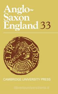 Anglo-Saxon England: Volume 33 di Michael Lapidge edito da Cambridge University Press