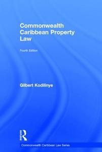 Commonwealth Caribbean Property Law di Gilbert (University of the West Indies Kodilinye edito da Taylor & Francis Ltd