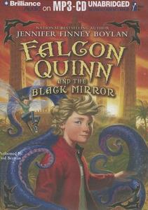 Falcon Quinn and the Black Mirror di Jennifer Finney Boylan edito da Brilliance Audio