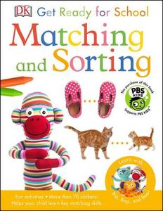 Get Ready for School: Matching and Sorting di DK Publishing edito da DK Publishing (Dorling Kindersley)