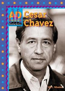 Cesar Chavez di Jill C. Wheeler edito da ABDO & Daughters