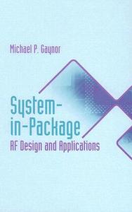 System-in-package Rf Design And Applications di Michael P. Gaynor edito da Artech House
