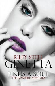 Ginetta Finds a Soul di Riley Steel edito da Crushing Hearts and Black Butterfly Publishin