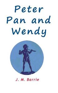 Peter Pan and Wendy di James Matthew Barrie edito da Ancient Wisdom Publications