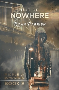 Out of Nowhere di Roan Parrish edito da LIGHTNING SOURCE INC