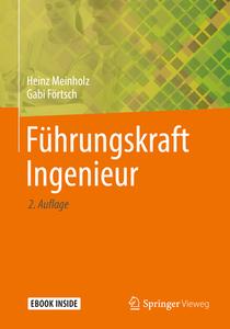 Führungskraft Ingenieur di Heinz Meinholz, Gabi Förtsch edito da Springer-Verlag GmbH