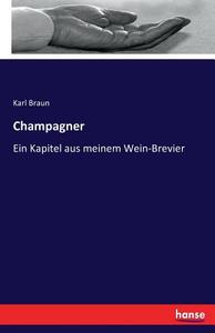 Champagner di Karl Braun edito da hansebooks