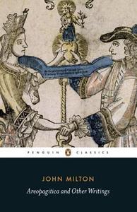 Areopagitica and Other Writings di John Milton, John Leonard edito da Penguin Books Ltd
