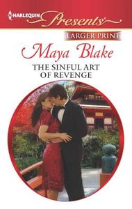 The Sinful Art of Revenge di Maya Blake edito da Harlequin